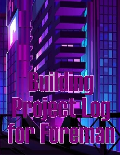 Cover image for Building Project Log for Foreman