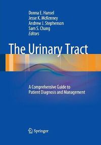 Cover image for The Urinary Tract: A Comprehensive Guide to Patient Diagnosis and Management