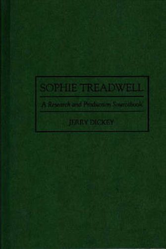 Cover image for Sophie Treadwell: A Research and Production Sourcebook