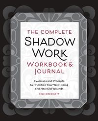 Cover image for The Complete Shadow Work Workbook & Journal