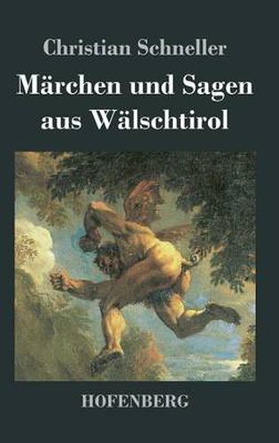 Marchen und Sagen aus Walschtirol