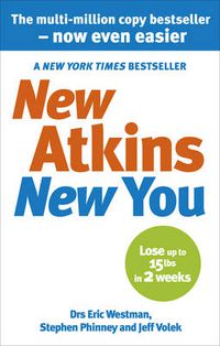 Cover image for New Atkins For a New You: The Ultimate Diet for Shedding Weight and Feeling Great