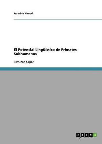 Cover image for El Potencial Linguistico de Primates Subhumanos