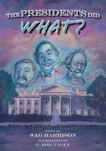 Cover image for The Presidents Did What?