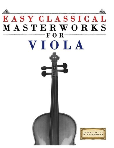Cover image for Easy Classical Masterworks for Viola