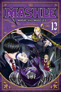 Cover image for Mashle: Magic and Muscles, Vol. 12