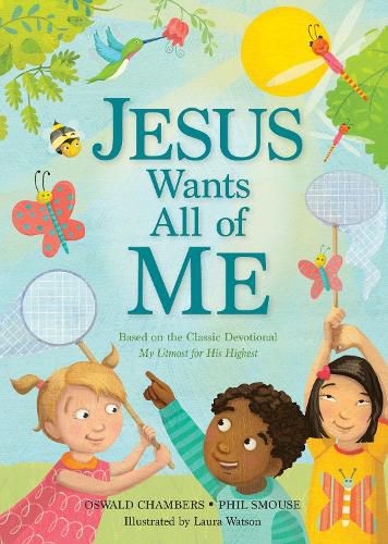 Cover image for Jesus Wants All of Me: Based on the Classic Devotional My Utmost for His Highest