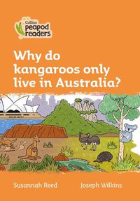 Cover image for Level 4 - Why do kangaroos only live in Australia?