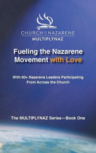 Cover image for Fueling the Nazarene Movement with Love