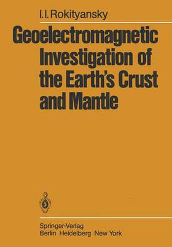 Cover image for Geoelectromagnetic Investigation of the Earth's Crust and Mantle