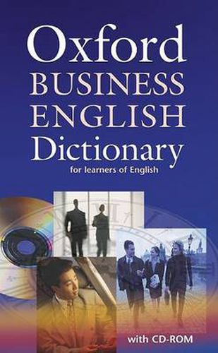 Cover image for Oxford Business English Dictionary for learners of English: Dictionary and CD-ROM Pack