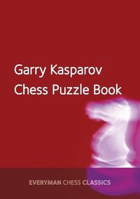 Cover image for Garry Kasparov's Chess Puzzle Book