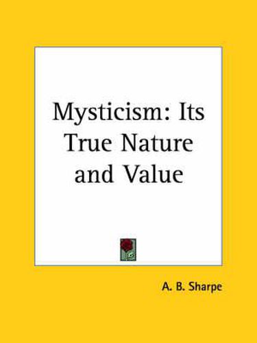 Mysticism: Its True Nature