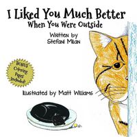 Cover image for I Liked You Much Better When You Were Outside