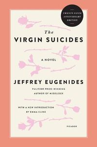 Cover image for The Virgin Suicides (Twenty-Fifth Anniversary Edition)