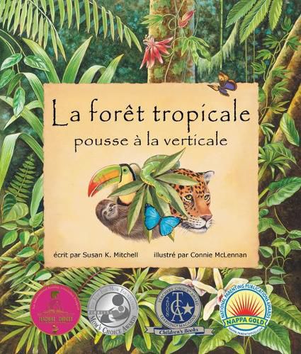La Foret Tropicale Pousse A La Verticale: (the Rainforest Grew All Around in French)