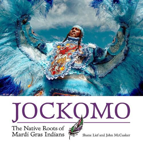 Cover image for Jockomo: The Native Roots of Mardi Gras Indians