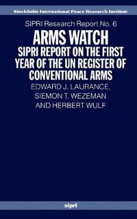 Cover image for Arms Watch: SIPRI Report on the First Year of the UN Register of Conventional Arms