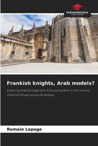 Cover image for Frankish knights, Arab models?