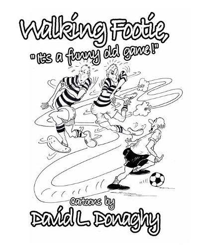 Cover image for walking footie  It's a funny old game.