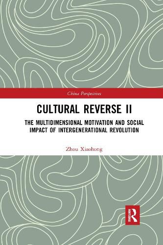 Cover image for Cultural Reverse: The Multidimensional Motivation and Social Impact of Intergenerational Revolution