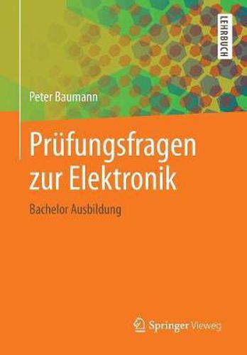 Prufungsfragen Zur Elektronik: Bachelor Ausbildung