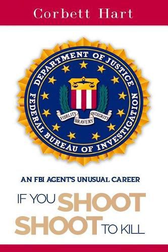 Cover image for If You Shoot, Shoot to Kill