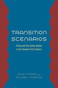 Cover image for Transition Scenarios: China and the United States in the Twenty-First Century