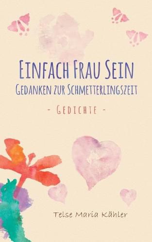 Cover image for Einfach Frau sein: Gedanken zur Schmetterlingszeit