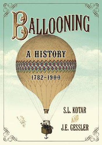 Ballooning: A History, 1782-1900