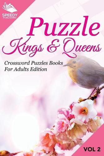 Cover image for Puzzle Kings & Queens Vol 2: Crossword Puzzles Books For Adults Edition