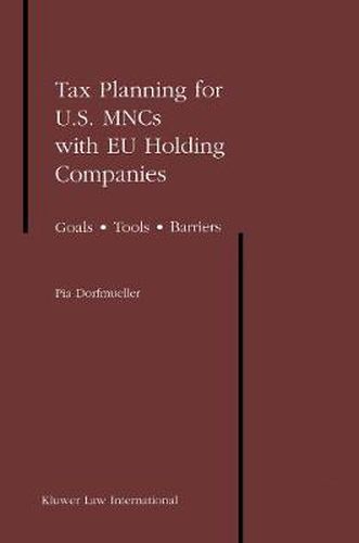 Cover image for Tax Planning for U.S. MNCs with EU Holding Companies: Goals * Tools * Barriers