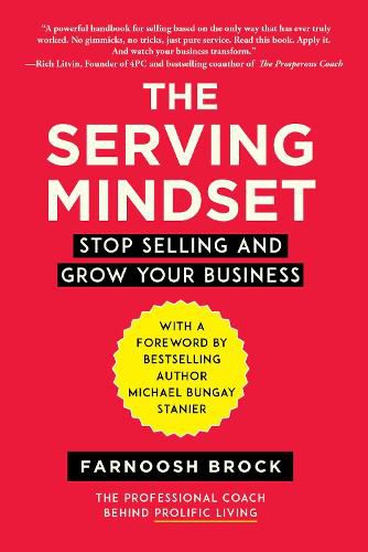 Cover image for The Serving Mindset: Stop Selling and Grow Your Business