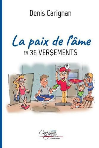 Cover image for La paix de l'ame en 36 versements