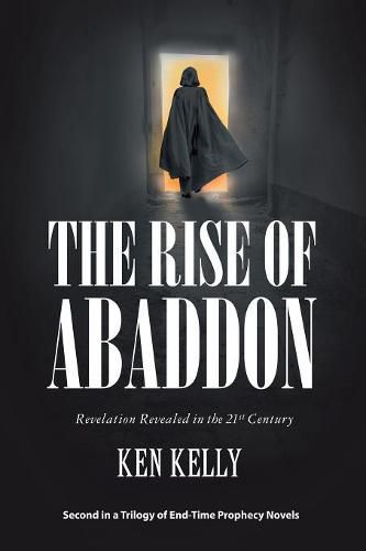 The Rise of Abaddon: Revelation Revealed in the 21St Century