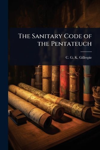 Cover image for The Sanitary Code of the Pentateuch