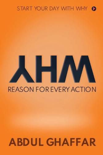 Cover image for WHY - Reason for Every Action: Start your Day with Why