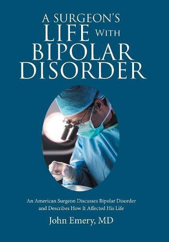 Cover image for A Surgeon's Life with Bipolar Disorder