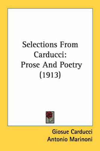 Cover image for Selections from Carducci: Prose and Poetry (1913)