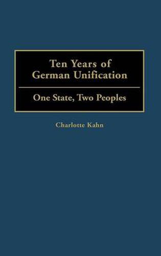 Cover image for Ten Years of German Unification: One State, Two Peoples