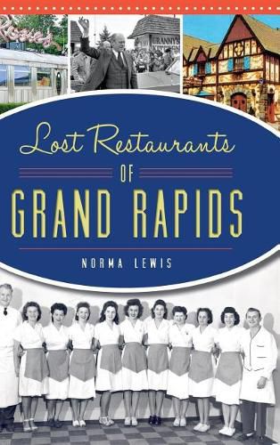 Cover image for Lost Restaurants of Grand Rapids