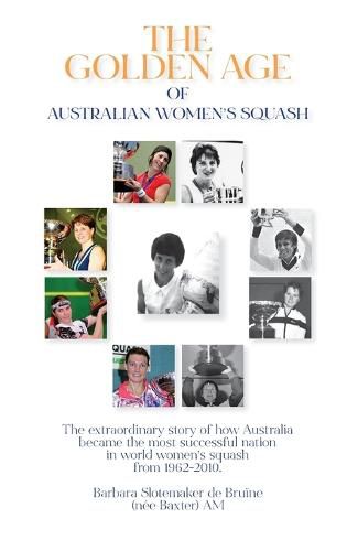 Cover image for The Golden Age of Australian Women's Squash