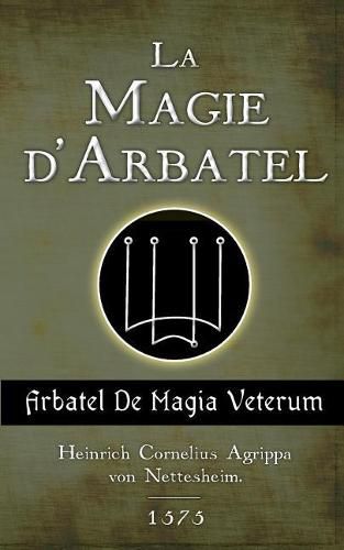 Cover image for La Magie d'Arbatel: De Magia Veterum