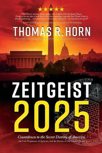 Zeitgeist 2025: Countdown to the Secret Destiny of America... the Lost Prophecies of Qumran, and the Return of Old Saturn's Reign