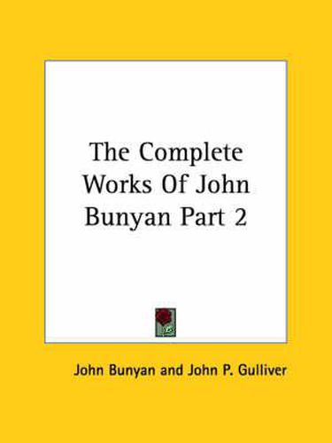 Cover image for The Complete Works Of John Bunyan Part 2