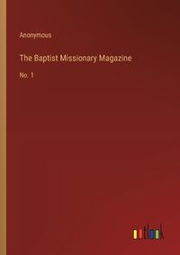 Cover image for The Baptist Missionary Magazine