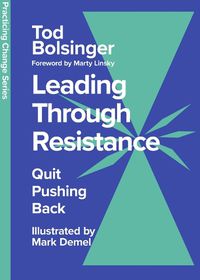 Cover image for Leading Through Resistance