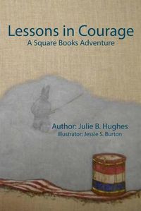 Cover image for Lessons in Courage: A Square Books Adventure