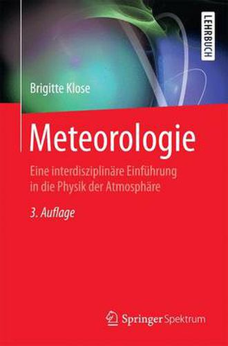 Cover image for Meteorologie: Eine interdisziplinare Einfuhrung in die Physik der Atmosphare