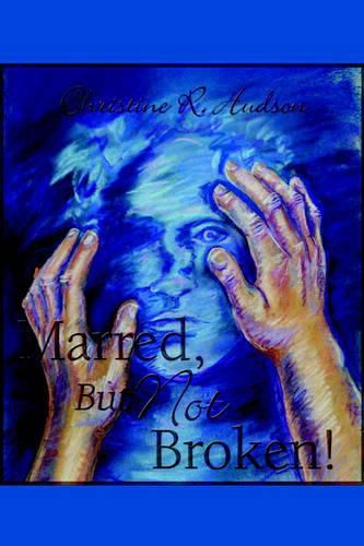 Cover image for Marred, But Not Broken!